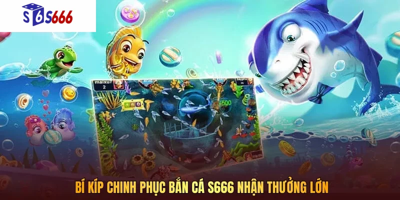 Ưu tiên tiêu diệt cá nhỏ và cá lẻ để tăng khả năng chiến thắng